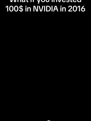 A vertical image with a solid black background. White text is prominently displayed at the top, stating 'What if you invested 100$ in NVIDIA in 2016'. The text is centered and uses a clean, sans-serif font.