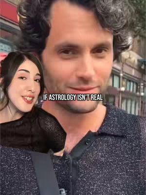 The image shows a split-screen effect with two individuals. On the left, a young woman with dark hair and a smile is visible. On the right, a man with curly hair is the main focus. Text overlayed on the screen reads, "IF ASTROLOGY ISN'T REAL."