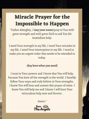 The image features a light-colored background with a light-colored text box in the center. The text box contains the title "Miracle Prayer for the Impossible to Happen" and a prayer. The text is dark, and the overall tone is hopeful. There is a dark blurry background.