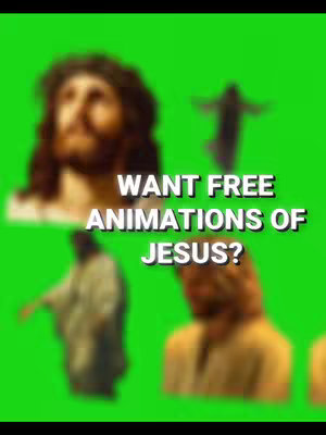 The cover image shows a blurry green background overlaid with several blurred images of Jesus and the text overlay "WANT FREE ANIMATIONS OF JESUS?" in a white, bold font.
