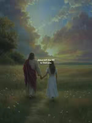 An illustrated image depicts Jesus and a person walking hand-in-hand. Jesus, to the left, wears a robe and has long hair; the other figure, facing away, is a silhouette in a white dress with light golden hair, walking through a field toward a bright light and clouds. Text overlays the image: "Jesus left the 99 to find you."