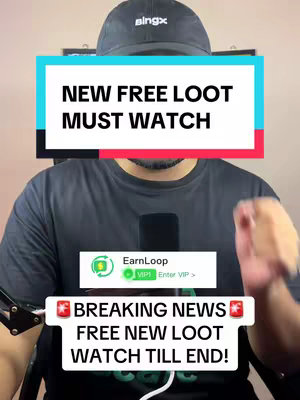 The cover image features a man in a black hat and t-shirt, holding the camera from a chest-up view. Overlaid on the background is a bright blue rectangular box with the bold white text 'NEW FREE LOOT MUST WATCH.' Below this, a white box is overlaid over the image, containing branding for 'EarnLoop' next to 'VIPS > Enter VIP >' in white. Below that a red and white box carries the text: 'BREAKING NEWS FREE NEW LOOT WATCH TILL END!'