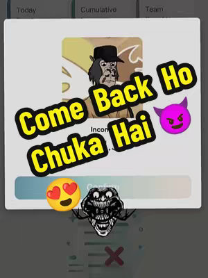The image shows a screenshot or graphic with layered text and emojis over a simulated app interface. The background appears to mimic a mobile app with white and gray elements, featuring an image of a cartoonish ape wearing a hat and coat. The text overlays include "Come Back Ho Chuka Hai" in bold, yellow, and black text. It is partially overlayed by emojis of a smiling face with heart eyes, a purple devil face.