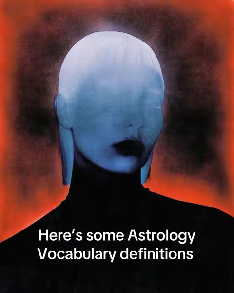 A stylized image of a person with a blurred face against an orange and black background. The person has blue skin and is wearing a black shirt. White text overlay reads "Here's some Astrology Vocabulary definitions".