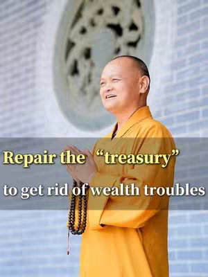 A man in yellow Buddhist robes, holding prayer beads, is smiling against a blurred background. Text overlayed in a gradient font states, 'Repair the "treasury" to get rid of wealth troubles.'