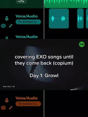 The cover image is a vertical collage of a recording/editing app interface. The top section features two visual audio waveforms in green against a black background. Below this is a central text overlay that reads, "covering EXO songs until they come back (copium) Day 1: Growl". At the bottom, there are more interface elements from the app with various audio controls and editing icons that match the overall dark green and black design.