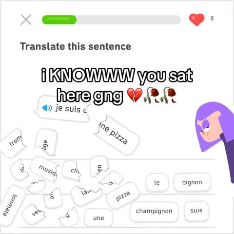 The cover image shows a Duolingo screen with a sentence to translate. The overlayed text says, "i KNOWWW you sat here gng" followed with emojis. A cartoon figure with purple hair is located on the right side of the image, and many broken speech bubbles with french words are scattered throughout the image.
