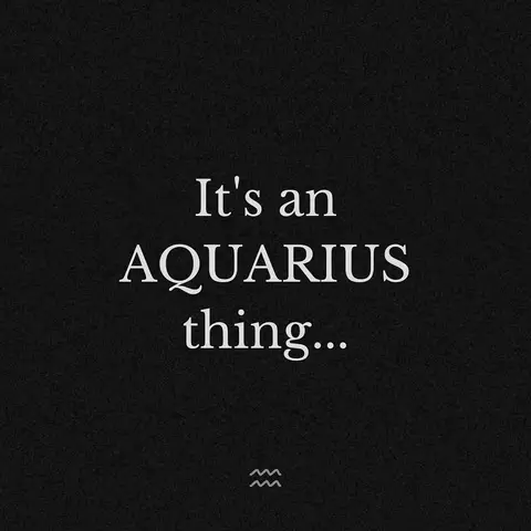 A simple graphic on a grainy black background. The text "It's an AQUARIUS thing..." is centered in white, sans-serif font, beneath which a stylized water symbol is placed.