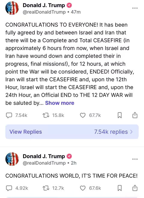 The image is a screenshot of two tweets from Donald J. Trump. The top tweet is from 47m ago and announces a complete ceasefire between Israel and Iran. The tweet includes congratulatory remarks, details of the ceasefire's timings, and the anticipated end of the 12-day war. The second tweet, from 2 hours ago, congratulates the world and emphasizes the time for peace. Each tweet is accompanied by metrics showing the number of replies, retweets, and likes. The profile picture of the user is on the top left.