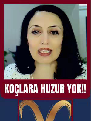 A woman with dark hair and fair skin is centered in a rectangular frame with a maroon border. Below her, a text overlay reads 'KOÇLARA HUZUR YOK!!', and beneath that, the Aries zodiac symbol against a dark blue background.