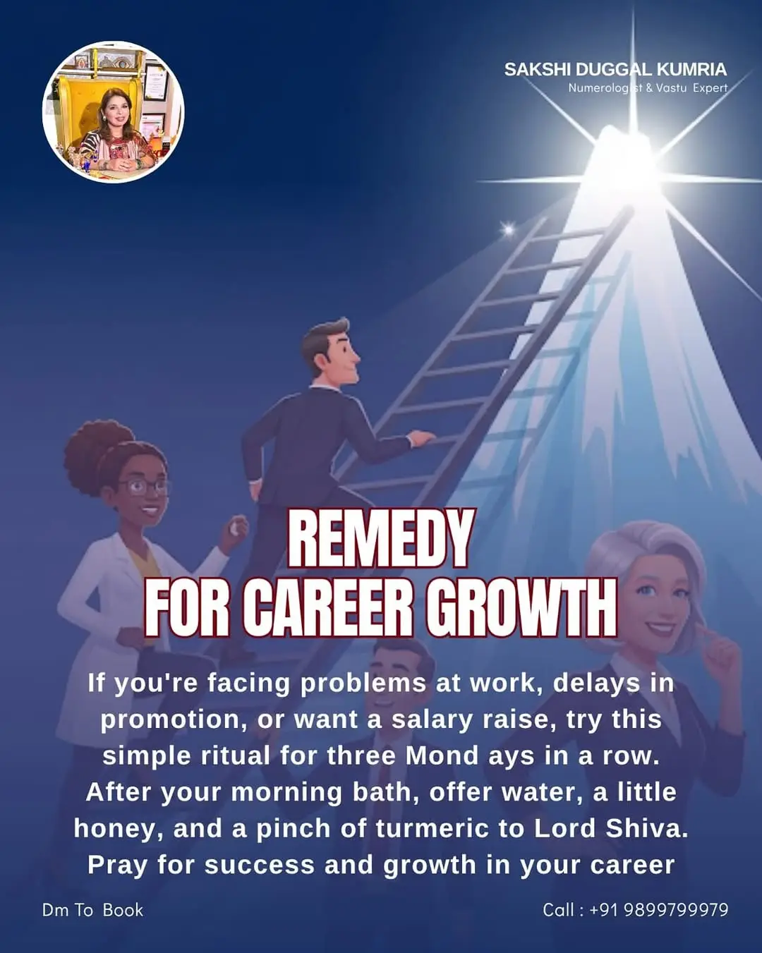 A vibrant image with a blue background, featuring a prominent text overlay, cartoon figures, and celestial elements. At the top, a circular image displays a woman. Below, three figures are illustrated, one climbing a ladder that extends towards a bright, light-filled area. The central text reads 'REMEDY FOR CAREER GROWTH'. The bottom of the image contains descriptive text and contact information.