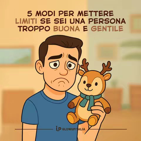 An illustrated cover image features a cartoon man with a sad expression holding a plush deer. Text overlayed at the top reads, "5 MODI PER METTERE LIMITI SE SEI UNA PERSONA TROPPO BUONA E GENTILE." The background is a soft, blurred environment, possibly a room.
