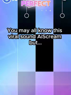 The cover image shows a mobile game interface. The background is a gradient of blue and purple, suggesting a night sky, and the foreground has a grid of black and white tiles used in a rhythm-based game. At the top is a "PERFECT" label and a score indicator. Overlaid are words in white with a black outline - "You may all know this viral sound AiScream but..."