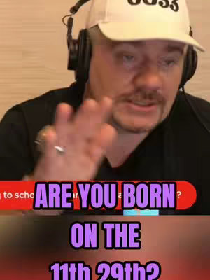 A man with a mustache and a white cap is looking at the camera and gesturing with his right hand. A text overlay asks "ARE YOU BORN ON THE 11th 29th?"