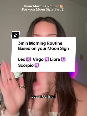 A woman with long dark hair partially obscures the camera. A white rectangle holds text over her face. Text at the top says '3min Morning Routine' and 'For your Moon Sign (Part 2)'. The text below the title says 'Based on your Moon Sign' then lists zodiac signs. The TikTok logo is in the top left corner.