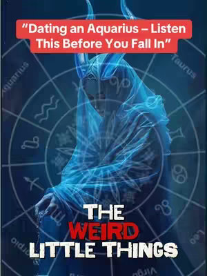 The cover image has a dark blue background reminiscent of a starry night with a circular astrology chart. In the center is a person wearing a blue veil and horns, set against a backdrop of zodiac symbols. The text overlay, in a red rectangular box, says '"Dating an Aquarius – Listen This Before You Fall In"', and the title at the bottom reads 'THE WEIRD LITTLE THINGS'.