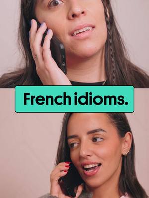 Split image with two sections. The top half features a close-up of a woman talking on a phone with a slightly surprised expression. The bottom half shows another woman looking to the side and smiling while on the phone. A green rectangular bar with the text "French idioms." is placed between the two women.