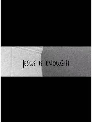 A graphic with a black background with a center section in a textured white and gray color. The text, 'JESUS IS ENOUGH' is written in black cursive on the white background.