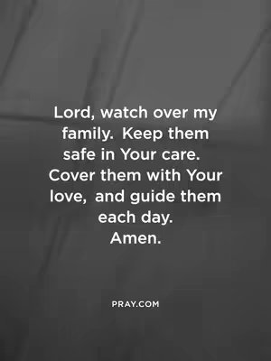 The image is a vertical composition with a grayscale gradient background. Overlaid on the background is text in a clean, readable font, centered within the frame. The text is a prayer, starting with 'Lord, watch over my family...' and ending with 'Amen.' The website address 'PRAY.COM' is shown below the prayer.