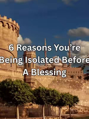The cover image shows a majestic, ancient-looking structure with tall, pointed towers and domes under a cloudy sky. In the foreground, there are a row of neatly trimmed green trees. The text "6 Reasons You're Being Isolated Before A Blessing" is superimposed on the image in a white, bold font.