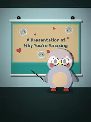 A cartoon illustration features a presentation scene. A projector screen displays the text 'A Presentation of Why You're Amazing,' with small, smiling faces and hearts scattered around. In the foreground, a cartoon penguin with glasses and a red bow tie holds a pointer, giving a talk.