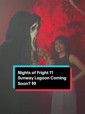 A woman smiles as she poses next to a person wearing a Scream mask and robe in front of a blood-red background. A black box overlay with white text reads, "Nights of Fright 11, Sunway Lagoon Coming Soon?"