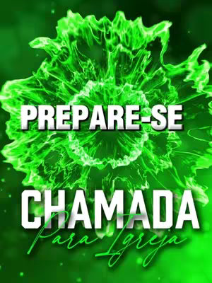 The cover image features a vibrant green abstract design in the background, resembling a stylized explosion or burst of energy. Overlaid on top is a title in bold white text, with the words 'PREPARE-SE' at the top and 'CHAMADA PARA IGREJA' in larger letters below, written in a script-like font with a translucent effect. The overall composition has a dynamic and eye-catching appearance, enhanced by the contrasting colors.