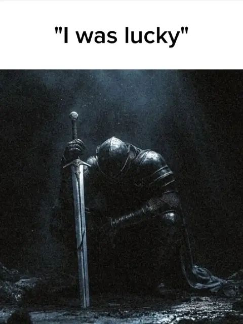 A dark, somber image of knight armor in a kneeling pose, holding a sword. The background is dark. A text overlay says 'I was lucky'.