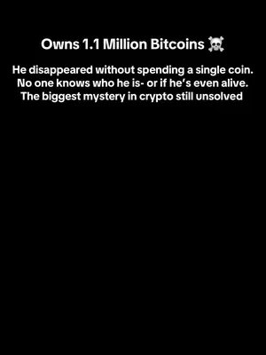 A stark image on a black background. Text overlayed in white font conveys information about Bitcoin and a mysterious figure who owns a large amount of it. The text is arranged in a simple layout.
