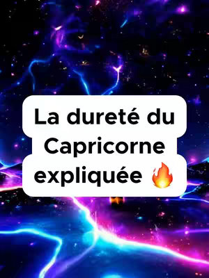 The cover image has a vibrant, space-themed background in shades of purple and blue, creating a dynamic backdrop. Overlaid on this is a white rounded rectangle containing the text "La dureté du Capricorne expliquée" in bold, black font. Below the text, a flame emoji is displayed, adding a touch of visual interest and emphasis.