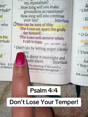 A close-up shot of a Bible page with highlighted text. The page is open, and a finger with red nail polish points towards the highlighted text. A text overlay at the bottom reads "Psalm 4:4 Don't Lose Your Temper!"