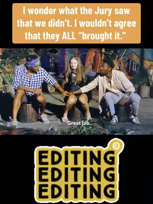 The image shows three people seated and holding hands, with text overlays. Two men and a woman are the central figures, sitting on what appear to be tree stumps. Above them, a rectangular text box contains the words 'I wonder what the Jury saw that we didn't. I wouldn't agree that they ALL “brought it.”'. Below the central figures, a smaller text overlay reads 'Great job..' At the bottom is a graphic with the word 'EDITING' repeated three times.