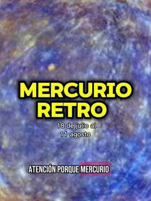 The image features a textured background of blues and purples, which appears to be a nebula or a celestial body. Overlayed on top is a large, vibrant yellow text that reads 'MERCURIO RETRO' in bold letters. Beneath this, in smaller text, it states '18 de julio al 11 agosto'. At the bottom, there is a pink rectangular box with the text 'ATENCIÓN PORQUE MERCURIO'. The overall composition is a combination of high color contrast and a focus on bold, attention-grabbing text.
