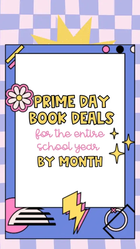 A vertical graphic with a blue and purple checkered background. Overlayed is a blue frame with decorative elements like a yellow crown at the top, a flower, stars, and geometric shapes in pink, blue, and yellow. Inside the frame, text reads "PRIME DAY BOOK DEALS for the entire school year BY MONTH."