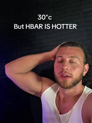 The cover image shows a man with his eyes closed and his hand on his head. Text at the top says '30°C, But HBAR IS HOTTER'.