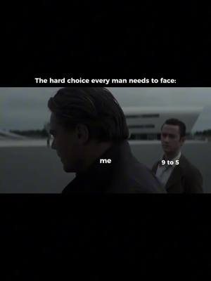 The image is a meme based on a scene from a film, featuring two men in suits. The man in the foreground is turned away, with text above that reads, "The hard choice every man needs to face:" Underneath, the text "me" is superimposed near the figure facing away. To the right, the text "9 to 5" is placed near the second man. The background is a blurred outdoor setting, possibly an airport, with a cloudy sky.