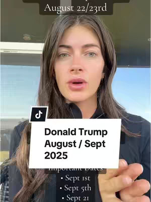 A woman with long brown hair and fair skin looks at the camera in a medium shot. She is wearing a black top. Behind her is a window and the outdoors. Overlay text on a white background reads, "August 22/23rd" followed by the TikTok logo, below which is text describing a topic seemingly regarding astrology and US politics, with text including names of Donald Trump, the upcoming month, and dates.