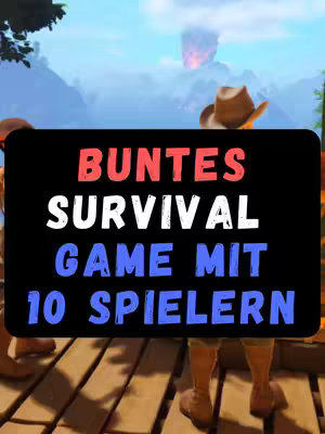 Image shows a black banner overlaid on a scene of a game, with figures walking on a wooden platform. The background has a mountain and a volcano, with a blue sky and fog. The banner contains the text 'BUNTES SURVIVAL GAME MIT 10 SPIELERN' in red, white, and blue.