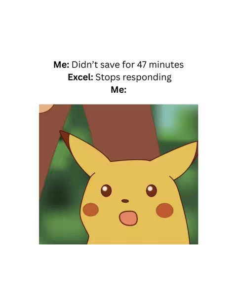 The cover image is a meme featuring a surprised Pikachu. The background is green, and the Pikachu is yellow with red cheeks. Text overlays read 'Me: Didn't save for 47 minutes Excel: Stops responding Me:'.