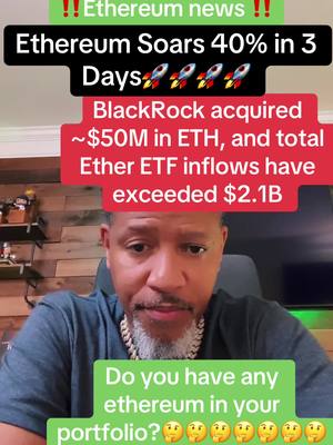 The cover image shows a man in front of a wood-paneled wall. Text overlays highlight financial news related to Ethereum, including a headline 'Ethereum Soars 40% in 3 Days', information regarding BlackRock and total Ether ETF inflows, and a question at the bottom: “Do you have any ethereum in your portfolio?”. The man is looking down, suggesting reflection.