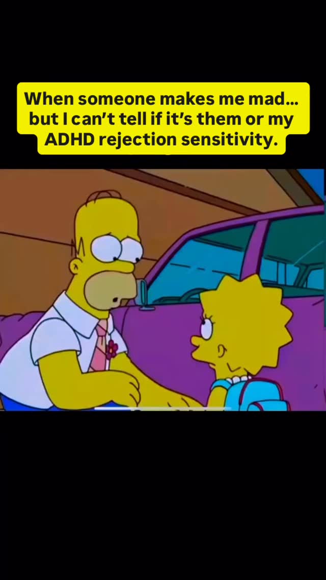 The cover image is a split screen from the show The Simpsons. On the left, is Homer Simpson, looking concerned, the other character is Lisa Simpson, in a blue dress and pearls. A text overlay in a yellow box reads "When someone makes me mad... but I can't tell if it's them or my ADHD rejection sensitivity."