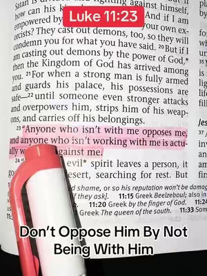 The image shows a Bible page with a highlighted passage and a red marker. A text overlay at the bottom reads, 'Don't Oppose Him By Not Being With Him.'