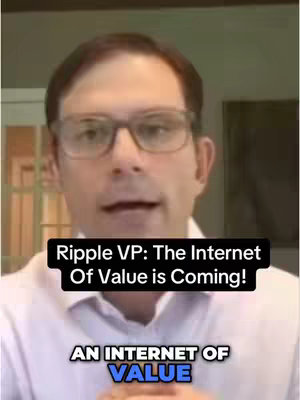 The cover image shows a man with glasses in a shirt, framed from the chest up. A black overlay at the bottom says 'Ripple VP: The Internet of Value is Coming!'. Under this, a blue text box states 'AN INTERNET OF VALUE'. The background is blurred, suggesting an indoor setting.