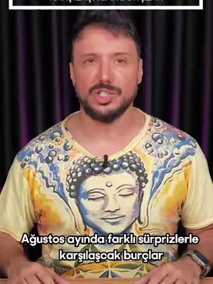 A man with a short beard and mustache is centered in the frame. He's wearing a yellow t-shirt, which has a print of a Buddha face on it. The background is a dark maroon gradient. The man is talking and the text overlay at the bottom in white font reads, 'Ağustos ayında farklı sürprizlerle karşılaşacak burçlar.'