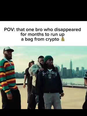 The image shows a group of men, seemingly on a rooftop, with a cityscape in the background. The text overlay says 'POV: that one bro who disappeared for months to run up a bag from crypto'. There's a green-colored beanie hat. The composition suggests a scene from a music video or a similar setting.