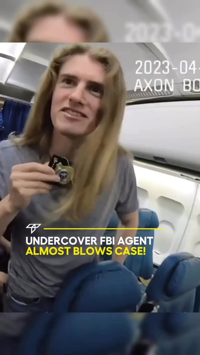 A man with long blonde hair is holding up what appears to be an FBI badge, taken from an airplane interior setting. Below him, text overlays read "UNDERCOVER FBI AGENT ALMOST BLOWS CASE!"