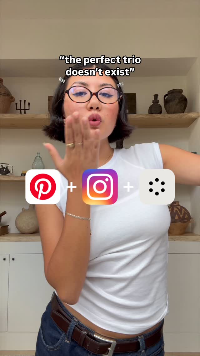 A woman in front of shelves strikes a kissing pose. Text overlays read 'the perfect trio doesn't exist'. Behind her are neutral shelves, decorated with vases and statues. The woman wears glasses and a white t-shirt, and three app icons float in front of her: Pinterest, Instagram and an app with black dots.