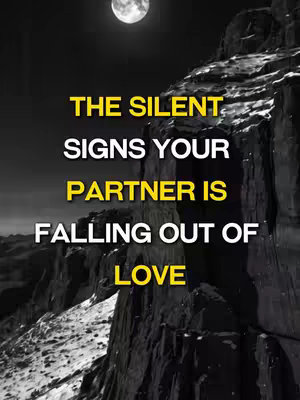 The cover image features dark rocky cliffs and a moon in the night sky. Bold, yellow text, with an underline, overlays the image, and lists the following: THE SILENT, SIGNS YOUR, PARTNER IS, FALLING OUT OF, LOVE, vertically against the dark background.
