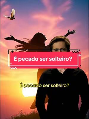 The cover image features a man in the foreground wearing glasses and a black shirt. A woman's silhouette with outstretched arms is superimposed in the background, set against a sunset. Overlayed text, "É pecado ser solteiro?" (Is it a sin to be single?), is highlighted by a vibrant red rectangle and white font, adding a question mark.