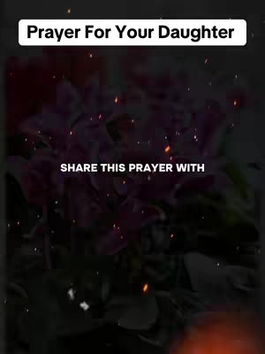 The cover image features a dark, blurred background of pink and purple colors, perhaps representing flowers or a natural setting. Overlayed on this is white text in two sections. The top text reads "Prayer For Your Daughter," while the bottom text says "SHARE THIS PRAYER WITH." Scattered throughout the image are small, bright particles that give off a glowing effect.